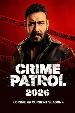 Crime Patrol 2026: Crime Ka Current Season 2026 Season 1 Sony-Liv Audio WEB-DL | Dubbed Hindi Movie [EP - 12 ADDED]