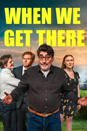 When We Get There 2026 English Audio WEBRip | Dubbed Hindi Movie